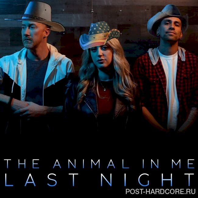 The Animal In Me - Last Night [single] (2023)