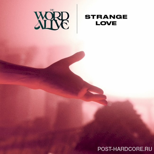 The Word Alive - Strange Love [single] (2023)