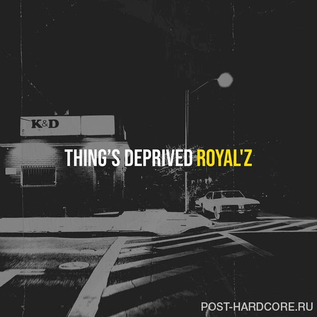 Royal'z - Thing’s Deprived [single] (2023)