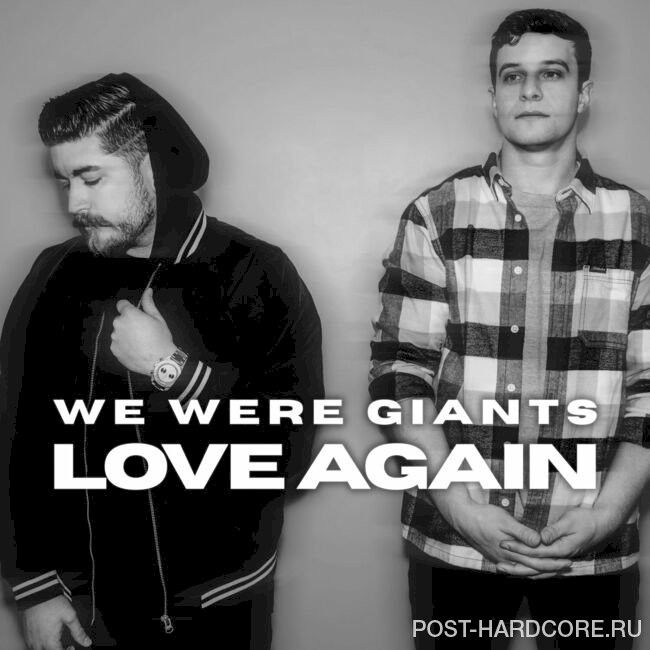 We Were Giants - Love Again [single] (2023)