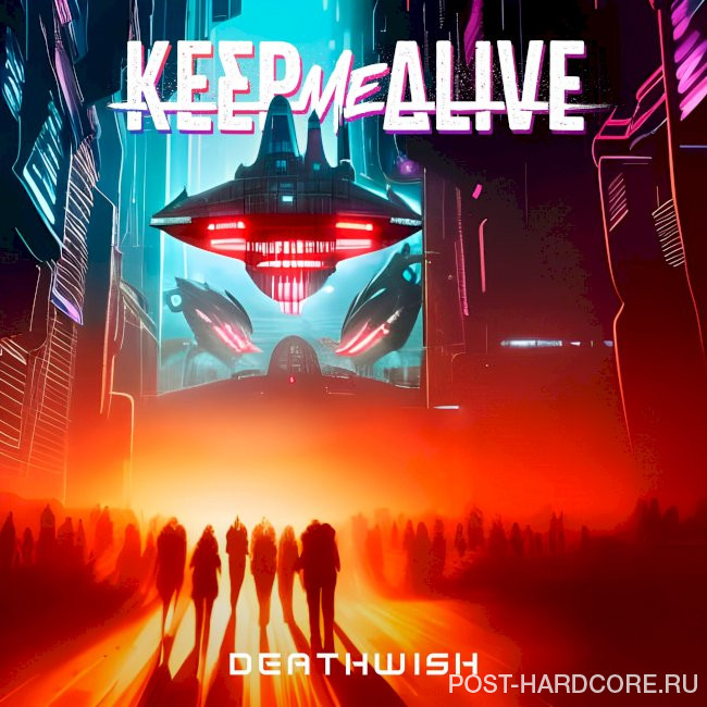 Keep Me Alive - Deathwish [single] (2023)