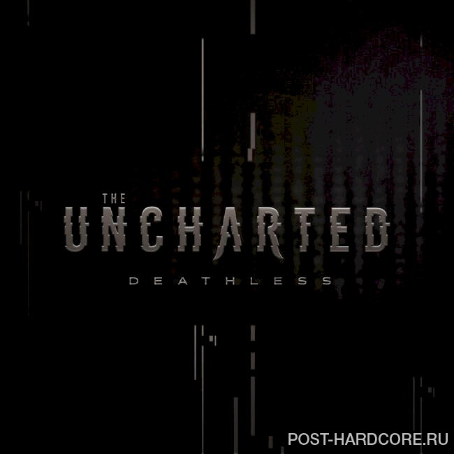 The Uncharted - Deathless [single] (2023)