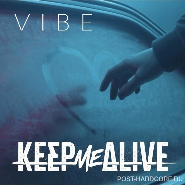 Keep Me Alive - Vibe [single] (2021)
