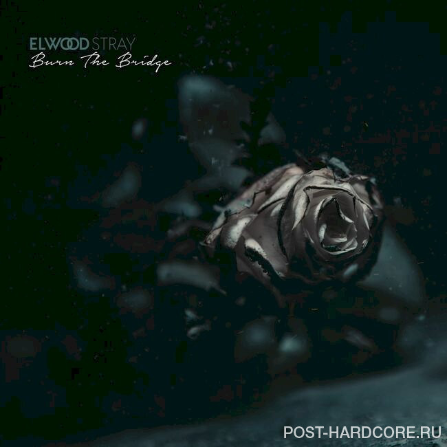 Elwood Stray - Burn the Bridge [EP] (2017)