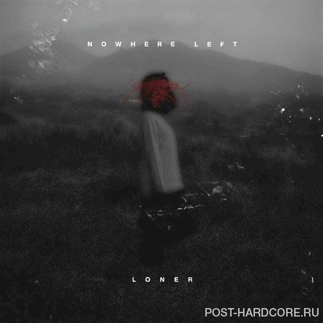 Nowhere Left - Loner [single] (2022)