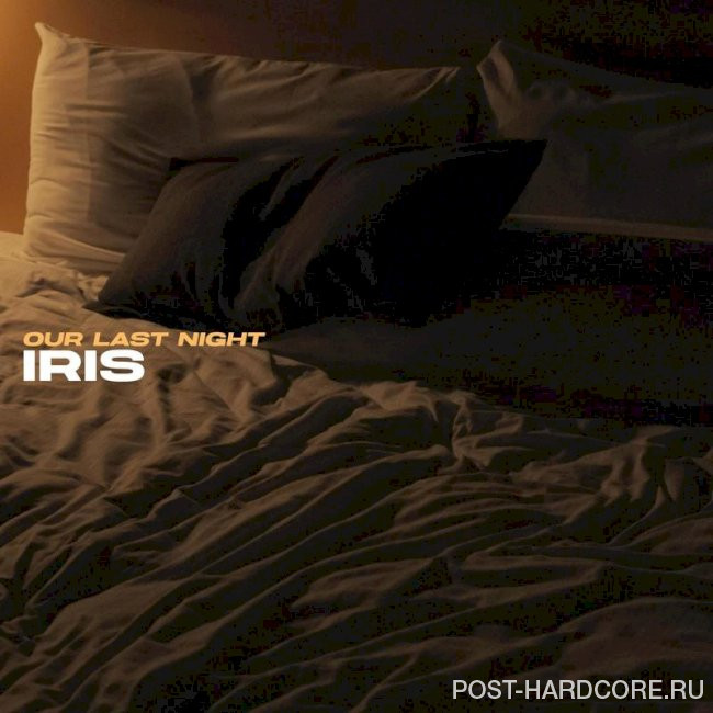 Our Last Night - Iris [single] (2023)