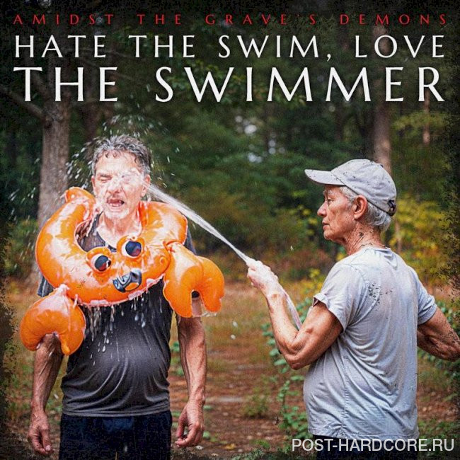 Amidst The Grave's Demons - Hate the Swim, Love the Swimmer [single] (2023)