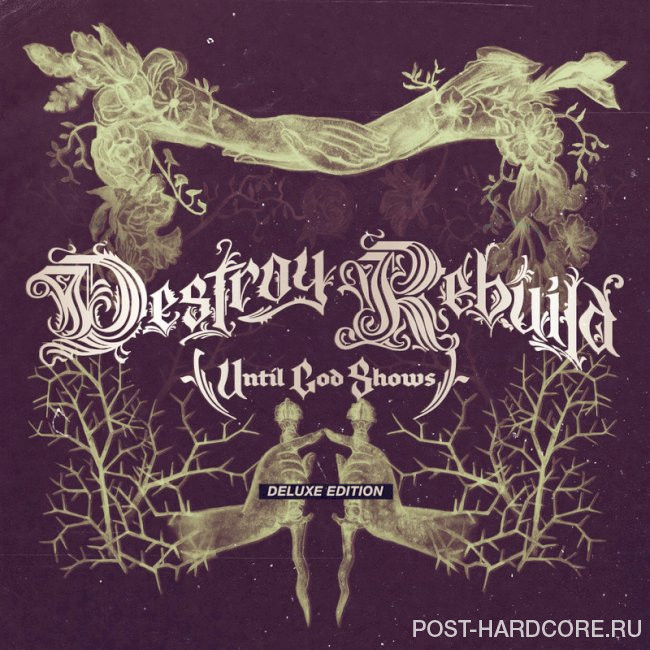 Destroy Rebuild Until God Shows - DESTROY REBUILD (Deluxe Edition) (2023)