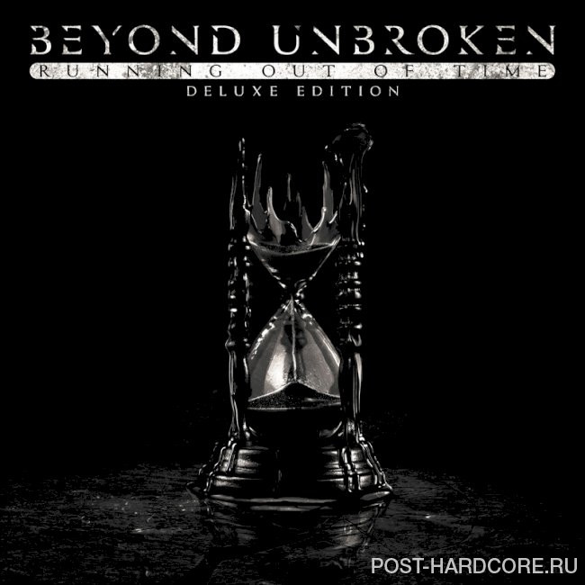 Beyond Unbroken - Running Out of Time (Deluxe Edition) (2023)