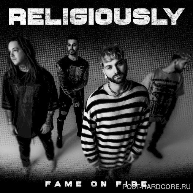 Fame on Fire - Religiously [single] (2023)