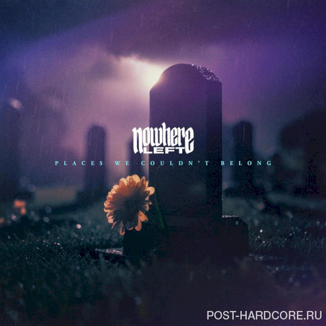 Nowhere Left - Places We Couldn't Belong (2023)