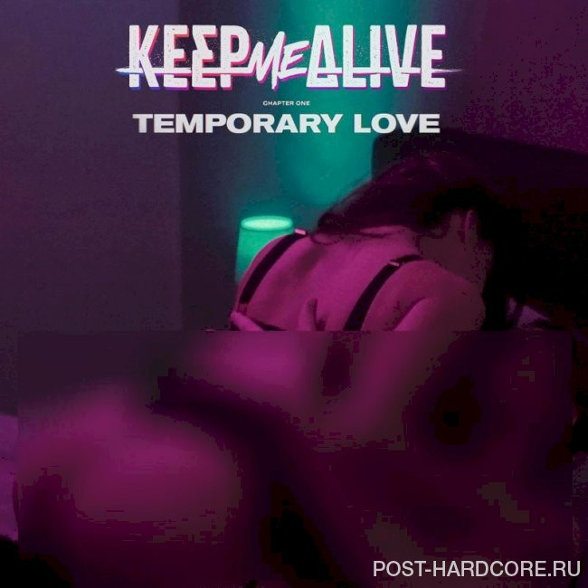 Keep Me Alive - Temporary Love [single] (2023)