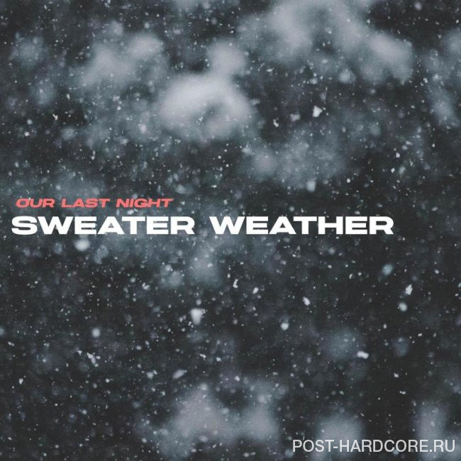 Our Last Night - Sweater Weather [single] (2023)