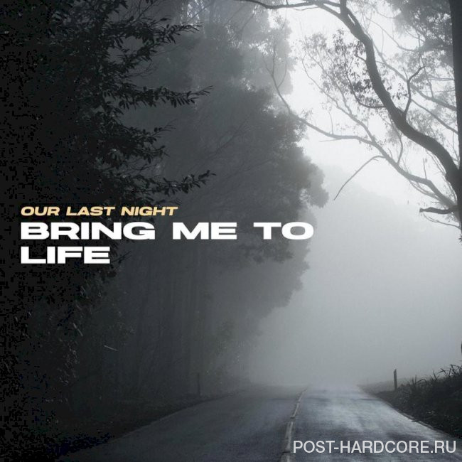 Our Last Night - Bring Me To Life [single] (2023)