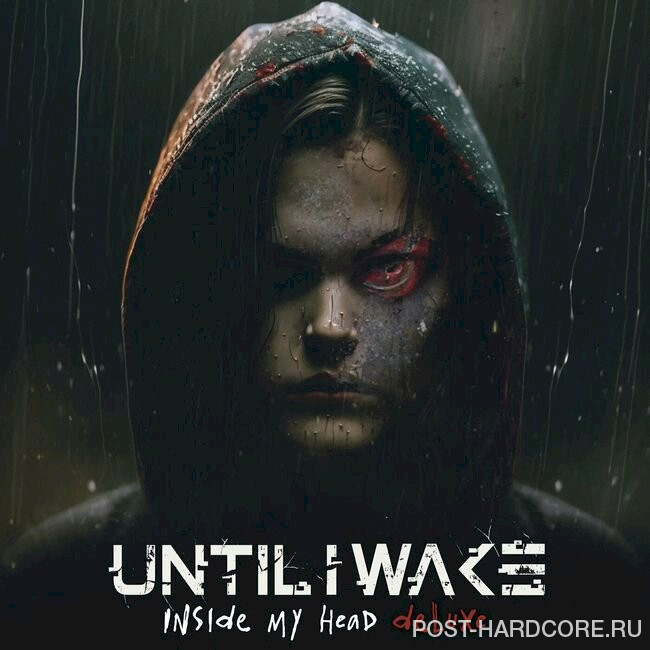 Until I Wake - Inside My Head (Deluxe) (2023)