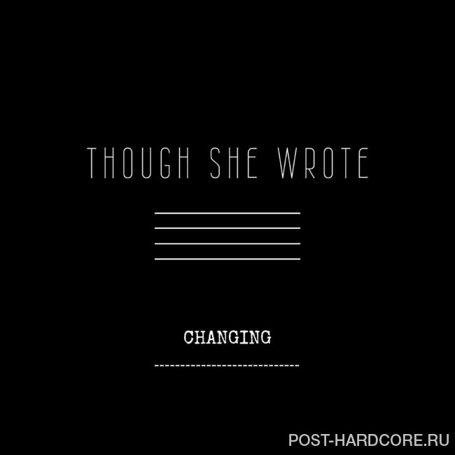THOUGH SHE WROTE - CHANGING [EP] (2009)