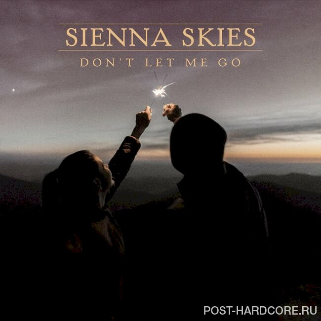 Sienna Skies - Don't Let Me Go [single] (2024)