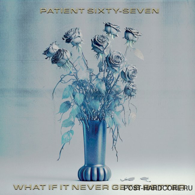Patient Sixty-Seven - Nothing Inspires Forgiveness Quite Like Revenge [single] (2024)