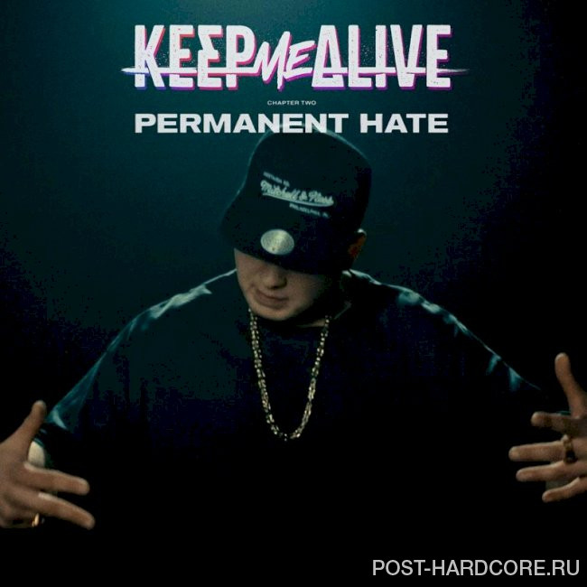Keep Me Alive - Permanent Hate [single] (2024)