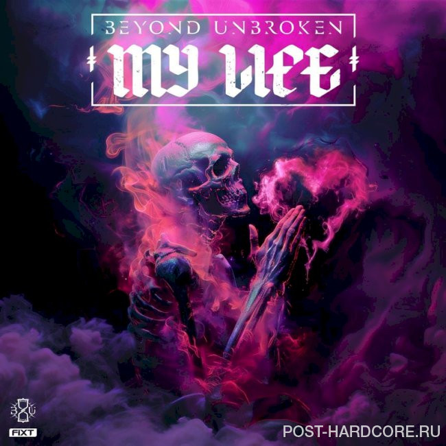 Beyond Unbroken - My Life [single] (2024)