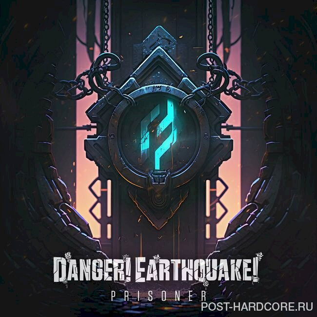 Danger! Earthquake! - Prisoner [single] (2024)