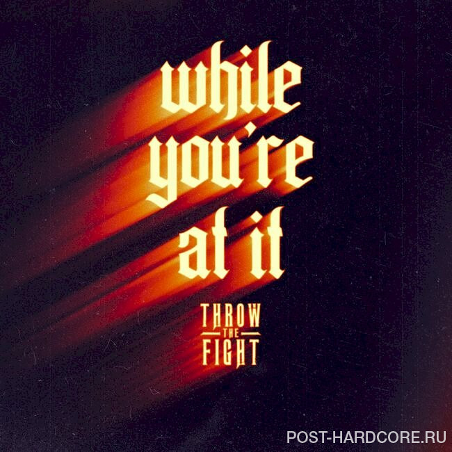 Throw The Fight - While You're At It [single] (2024)