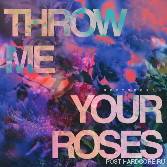 Softspoken - Throw Me Your Roses [single] (2024)