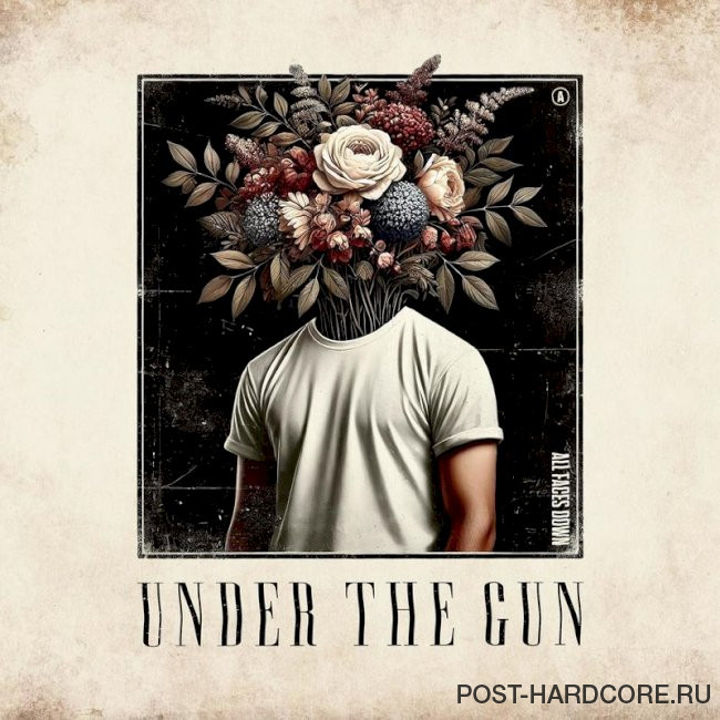 All Faces Down - Under the Gun [single] (2024)