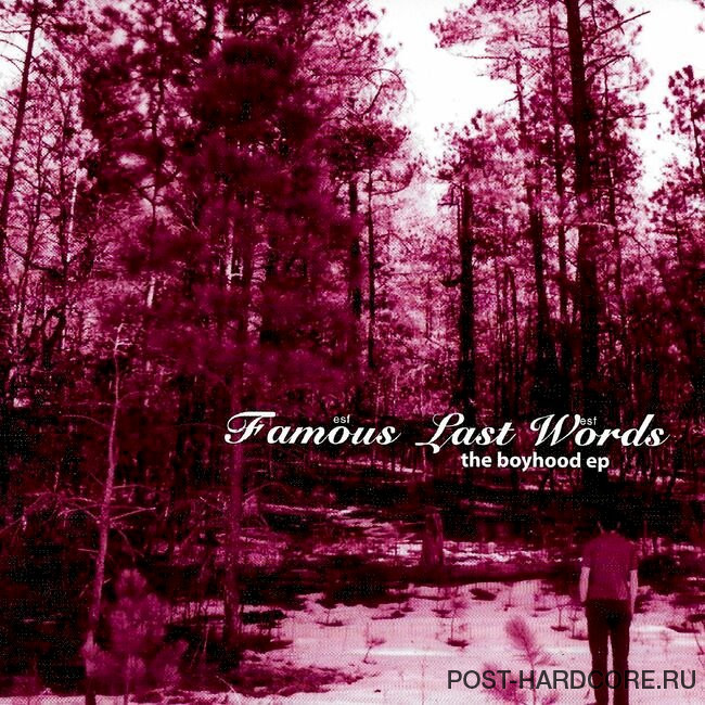 Famous Last Words - The Boyhood [EP] (2003)