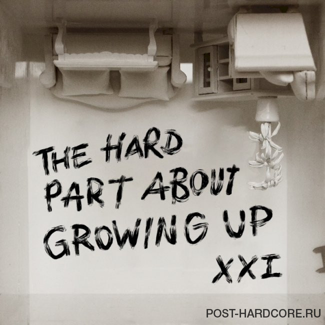 XXI - The Hard Part About Growing Up (2024)