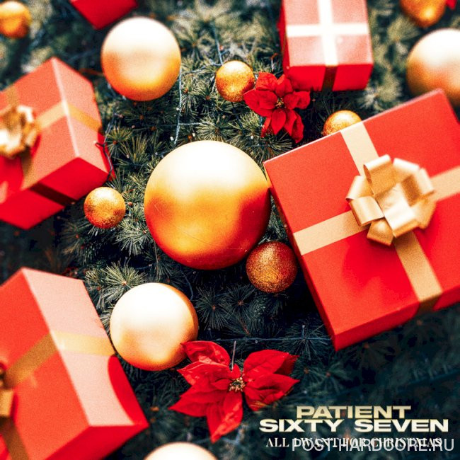Patient Sixty-Seven - All I Want For Christmas [single] (2024)