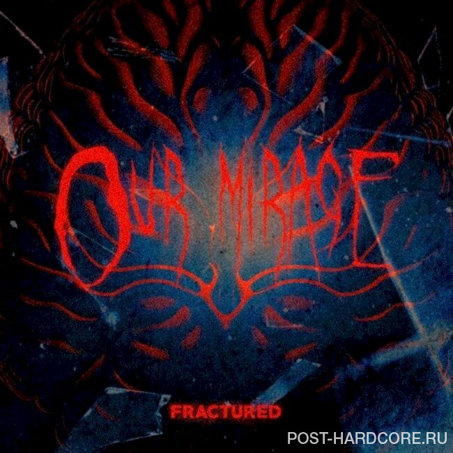 Our Mirage - Fractured [single] (2024)