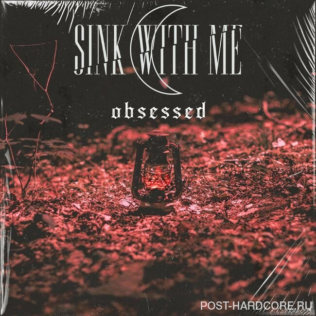 Sink With ME - Obsessed [single] (2021)
