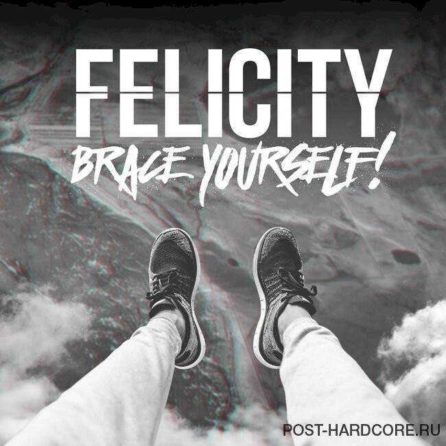 Felicity - Brace Yourself! [EP] (2016)
