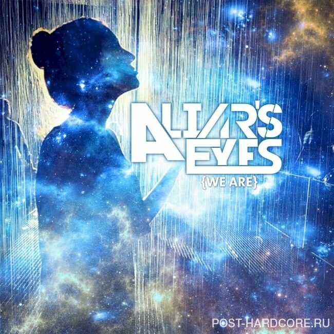 A Liar's Eyes - {We Are} (2013)