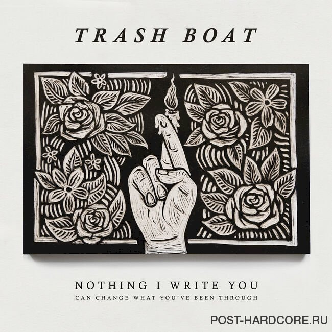 Trash Boat - Nothing I Write You Can Change What You've Been Through (2016)
