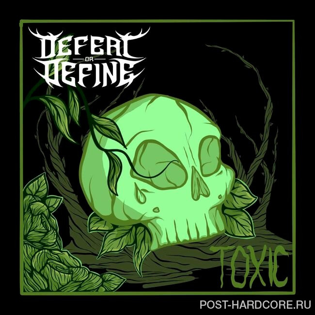 Defeat Or Define - Toxic [single] (2022)