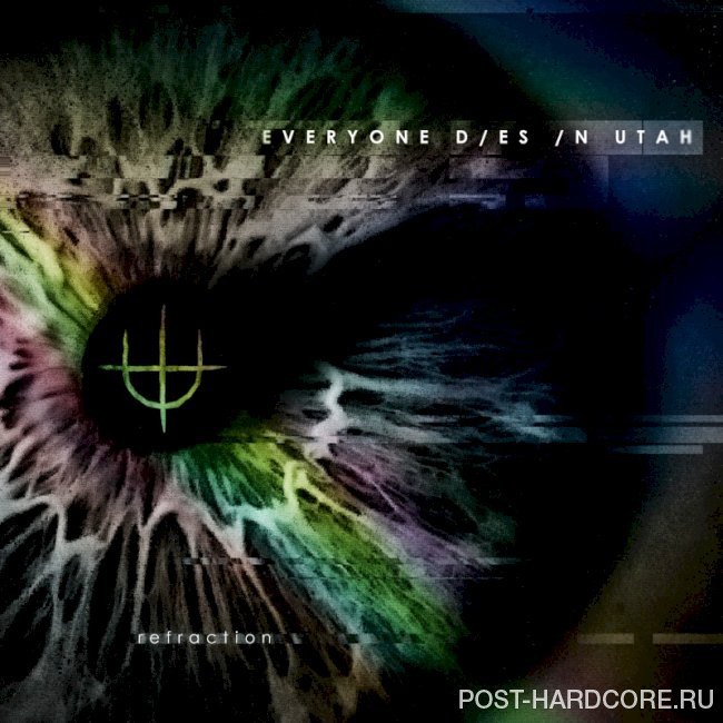 Everyone Dies In Utah - Refraction [single] (2025)