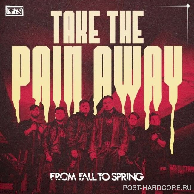 From Fall to Spring - TAKE THE PAIN AWAY [single] (2025)