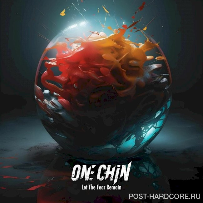 ONE CHiN - Let The Fear Remain [single] (2025)