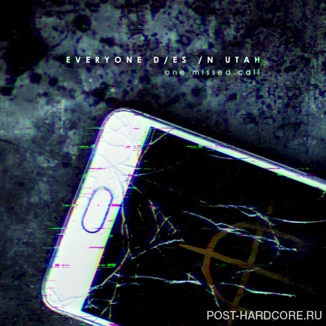 Everyone Dies In Utah - One Missed Call [single] (2025)