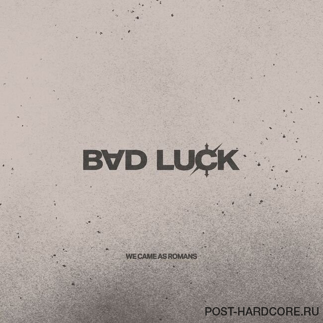 We Came As Romans - BAD LUCK [single] (2025)