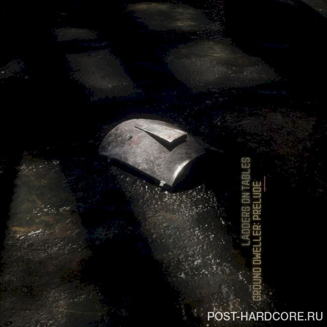 Ladders on Tables - Ground Dweller: Recovered (Part I) [EP] (2025)