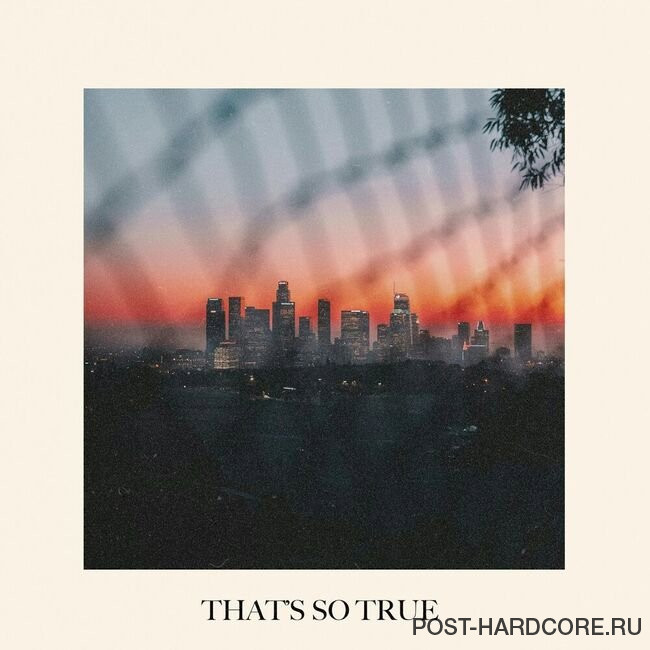 Our Last Night - That's So True [single] (2025)