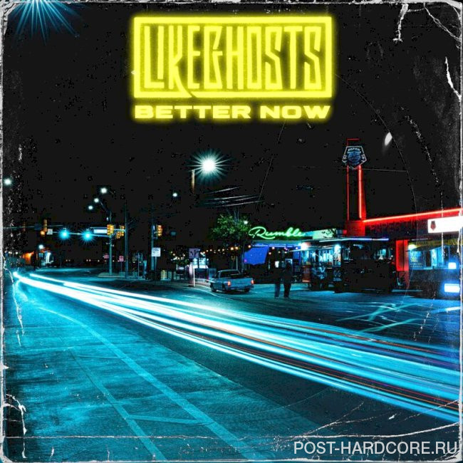 Like Ghosts - Better Now [single] (2025)