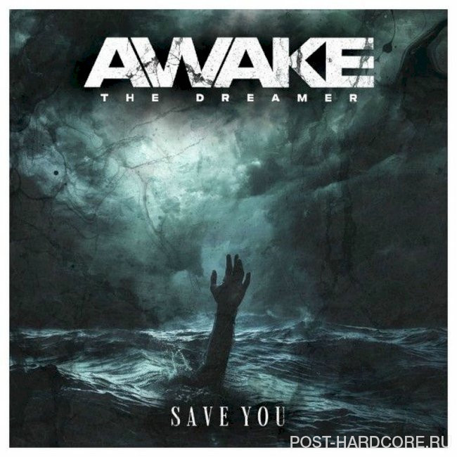 Awake the Dreamer - Save You [single] (2025)