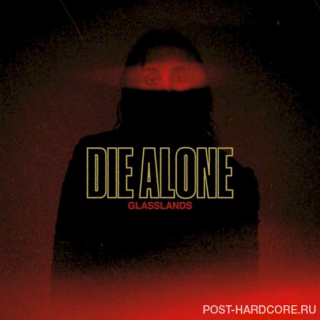 Glasslands - Die Alone [single] (2025)