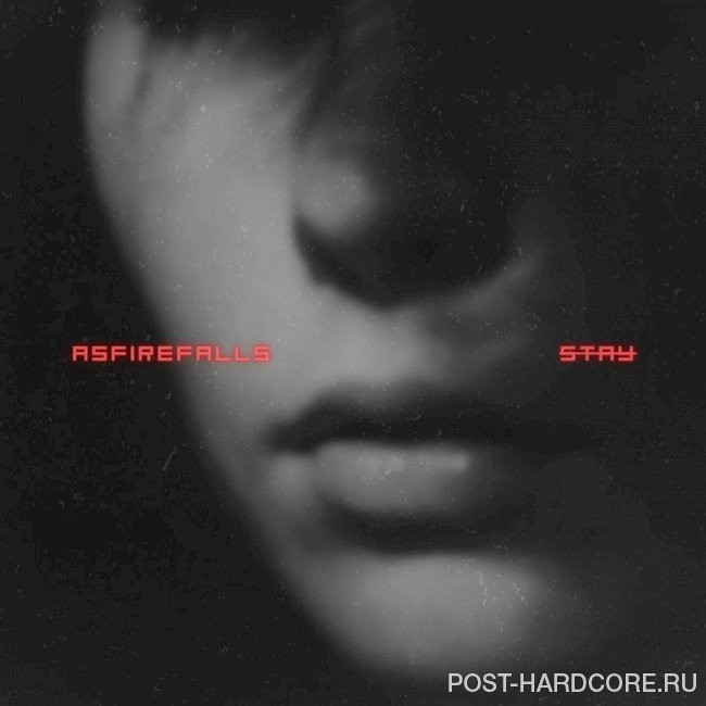 Asfirefalls - Stay [single] (2025)