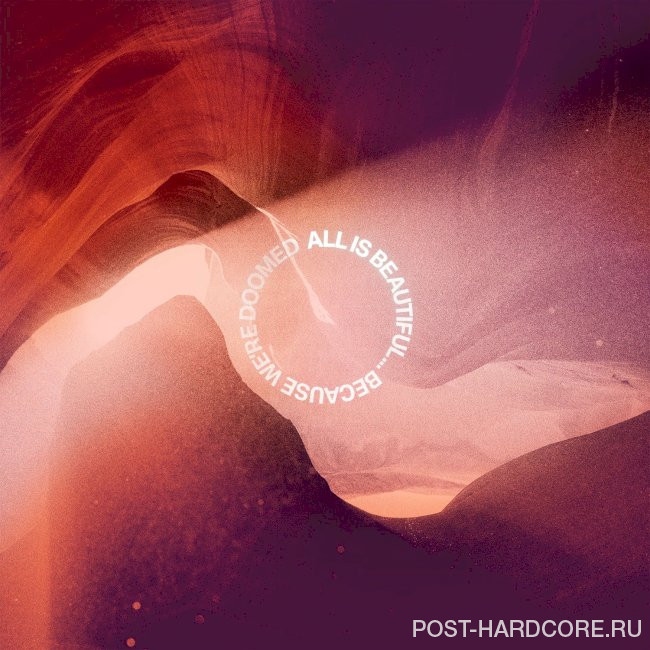 We Came As Romans - ALL IS BEAUTIFUL… BECAUSE WE'RE DOOMED (2025)