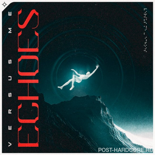 Versus Me - Echoes [single] (2025)